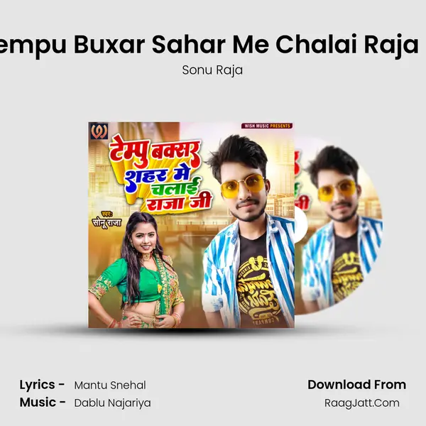 Tempu Buxar Sahar Me Chalai Raja Ji MP3 Song by Sonu Raja Cover