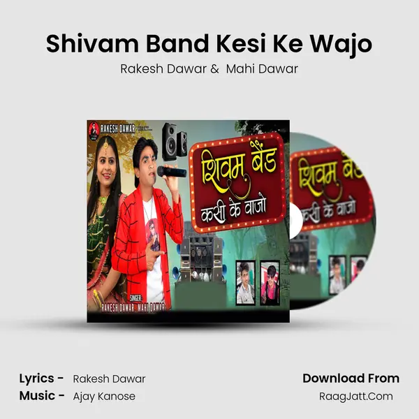 Shivam Band Kesi Ke Wajo mp3 song