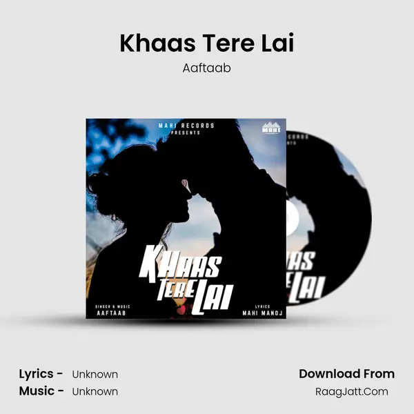 Khaas Tere Lai MP3 Song by Aaftaab Cover