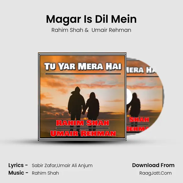 Magar Is Dil Mein MP3 Song by Rahim Shah Cover