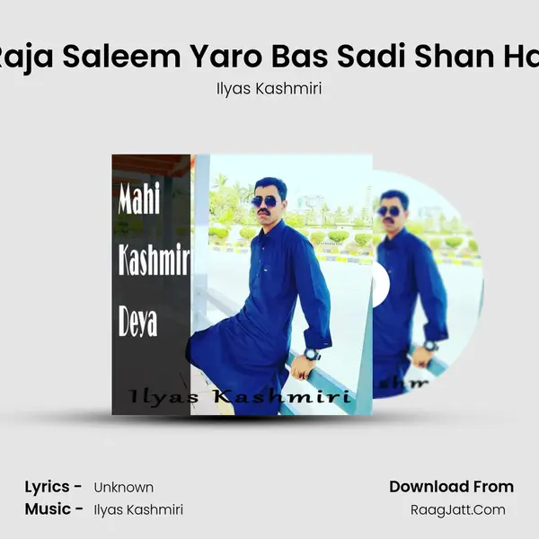 Raja Saleem Yaro Bas Sadi Shan Hai mp3 song