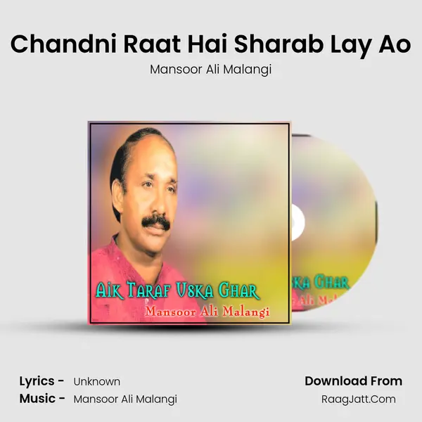 Chandni Raat Hai Sharab Lay Ao MP3 Song by Mansoor Ali Malangi Cover