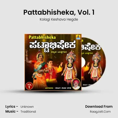 Pattabhisheka, Vol. 1 - Kolagi Keshava Hegde