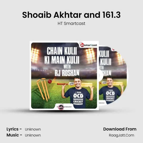 Shoaib Akhtar and 161.3 MP3 Song by HT Smartcast Cover