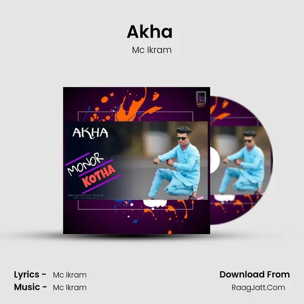 Akha (Monor Kotha) MP3 Song by Mc Ikram Cover