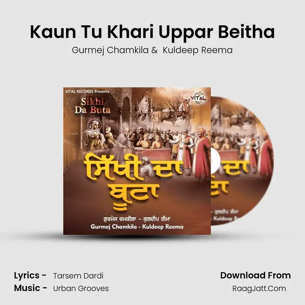Kaun Tu Khari Uppar Beitha mp3 song