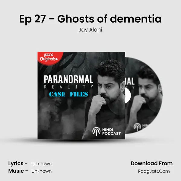 Ep 27 - Ghosts of dementia mp3 song