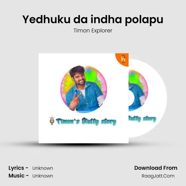 Yedhuku da indha polapu MP3 Song by Timon Explorer Cover