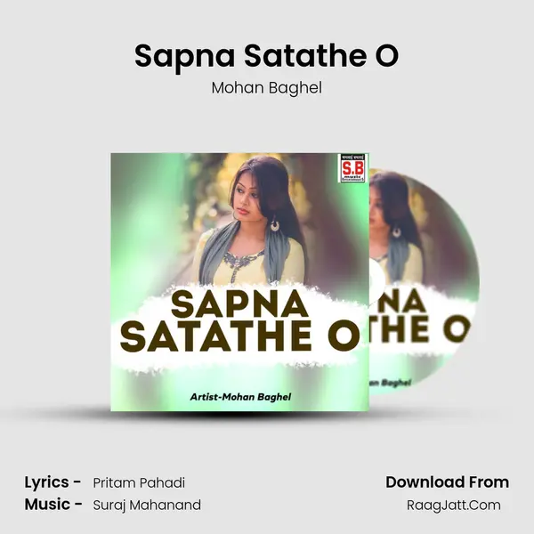 Sapna Satathe O MP3 Song by Mohan Baghel Cover