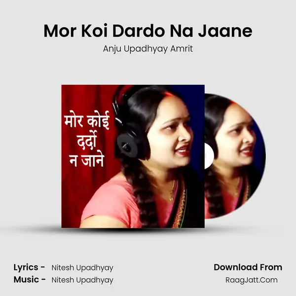 Mor Koi Dardo Na Jaane MP3 Song by Anju Upadhyay Amrit Cover