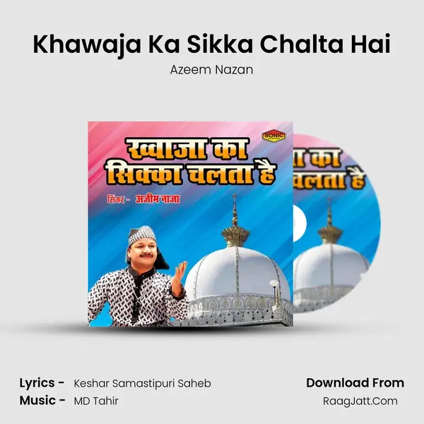 Khawaja Ka Sikka Chalta Hai - Azeem Nazan