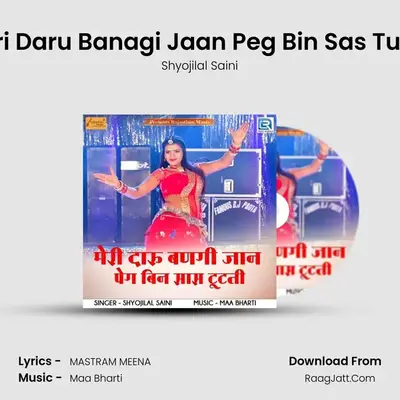 Meri Daru Banagi Jaan Peg Bin Sas Tutati - Shyojilal Saini