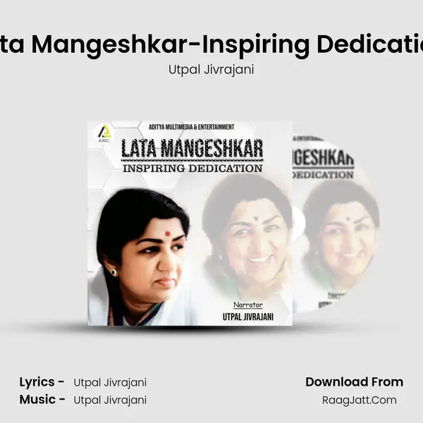 Lata Mangeshkar-Inspiring Dedication - Utpal Jivrajani