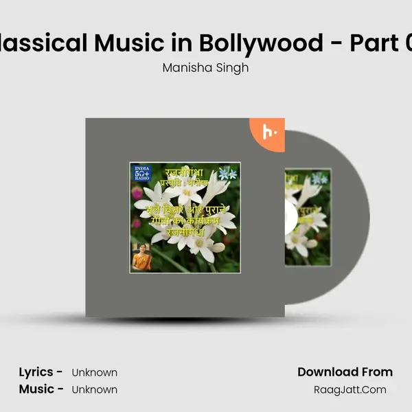 Classical Music in Bollywood - Part 02 MP3 Song by Manisha Singh Cover