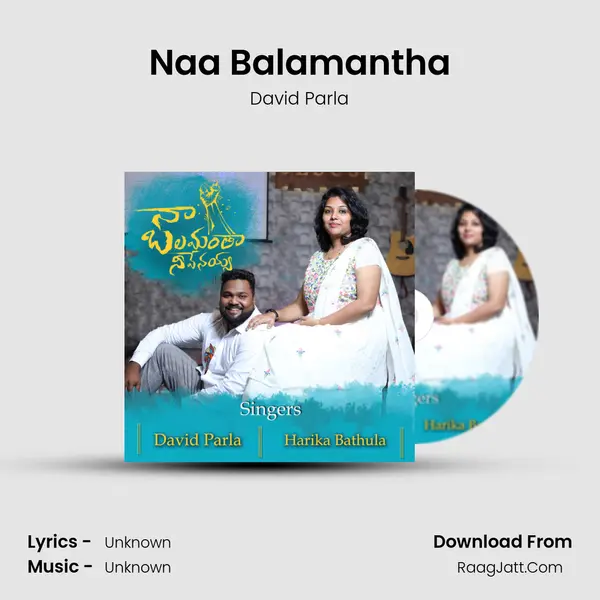Naa Balamantha - David Parla
