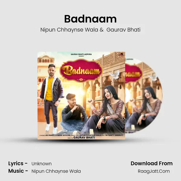 Badnaam - Nipun Chhaynse Wala