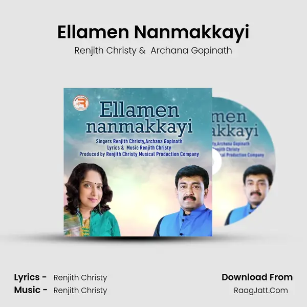 Ellamen Nanmakkayi - Renjith Christy