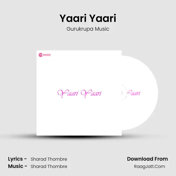 Yaari Yaari - Gurukrupa Music