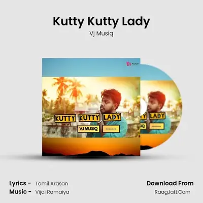 Kutty Kutty Lady MP3 Song by Vj Musiq Cover