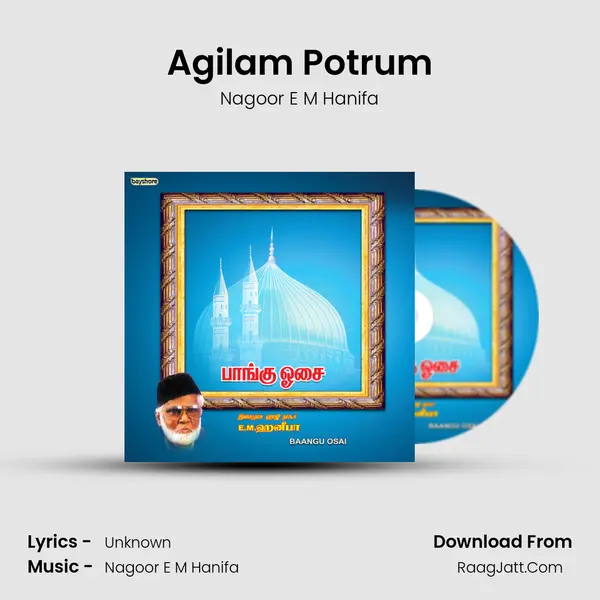 Agilam Potrum MP3 Song by Nagoor E M Hanifa Cover