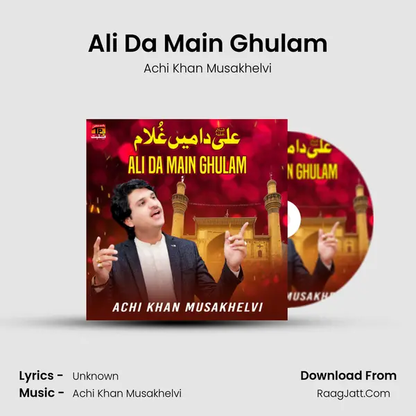 Ali Da Main Ghulam - Single - Achi Khan Musakhelvi