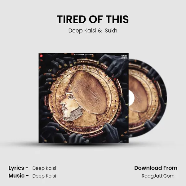 TIRED OF THIS MP3 Song by Deep Kalsi Cover
