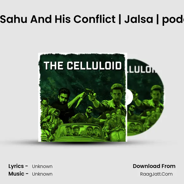 Understanding Sanjay Sahu And His Conflict | Jalsa | podcast version | The Cellu MP3 Song by  Cover