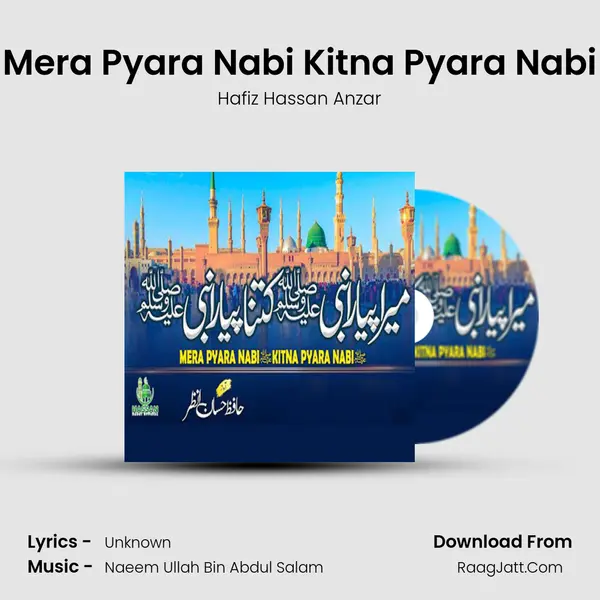 Mera Pyara Nabi Kitna Pyara Nabi mp3 song