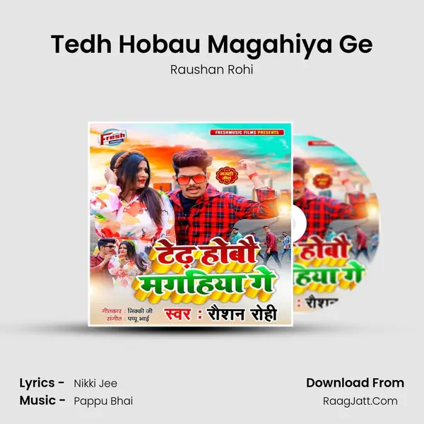 Tedh Hobau Magahiya Ge MP3 Song by Raushan Rohi Cover