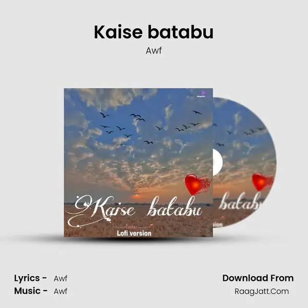 Kaise batabu - Awf