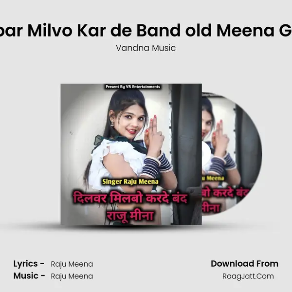 Dilbar Milvo Kar de Band old Meena Geet MP3 Song by Vandna Music Cover