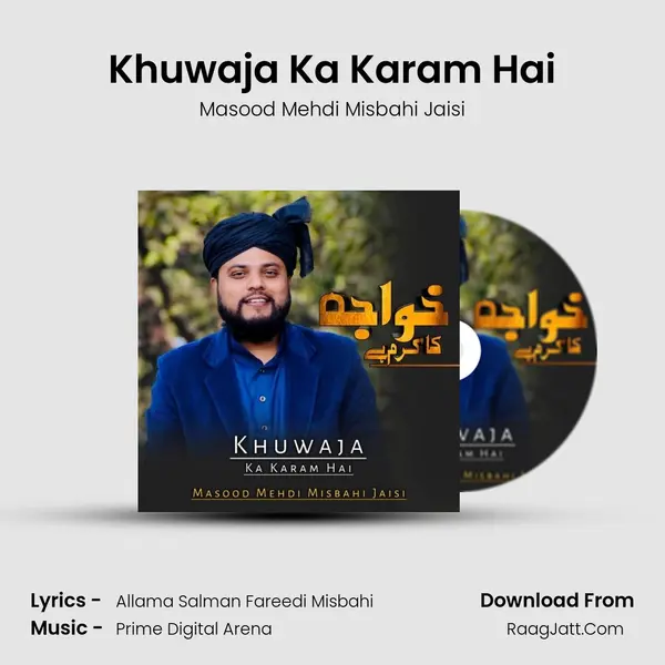 Khuwaja Ka Karam Hai MP3 Song by Masood Mehdi Misbahi Jaisi Cover