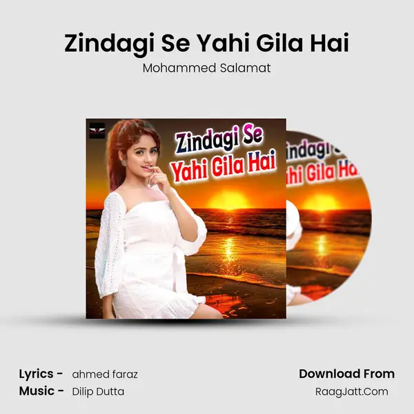 Zindagi Se Yahi Gila Hai mp3 song