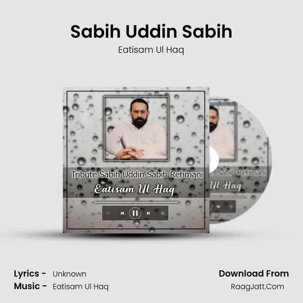 Sabih Uddin Sabih MP3 Song by Eatisam Ul Haq Cover