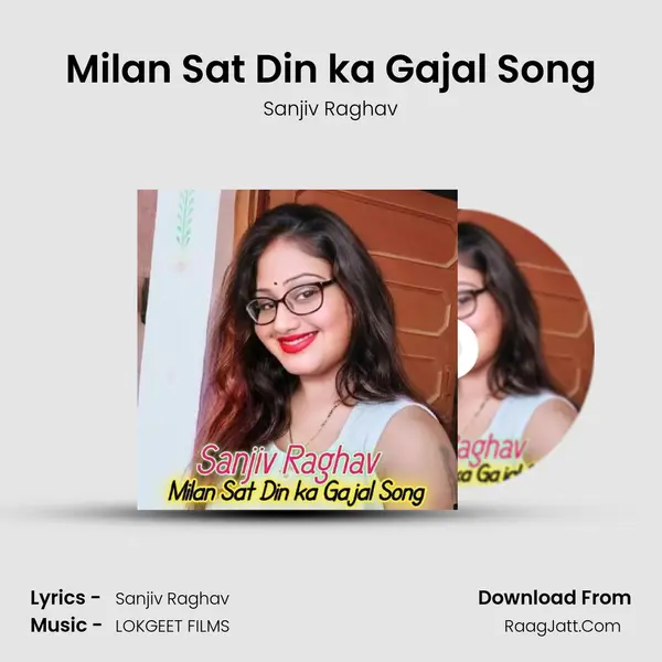 Milan Sat Din ka Gajal Song MP3 Song by Sanjiv Raghav Cover