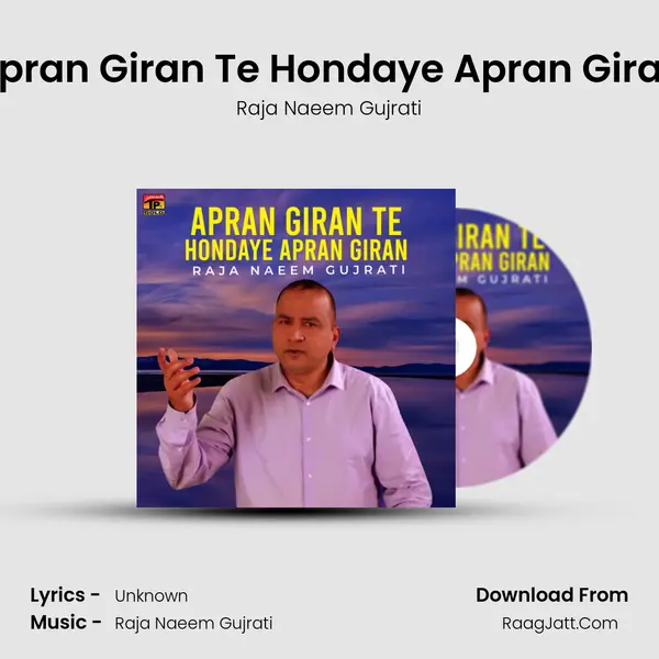 Apran Giran Te Hondaye Apran Giran MP3 Song by Raja Naeem Gujrati Cover