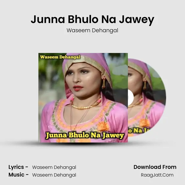 Junna Bhulo Na Jawey - Waseem Dehangal
