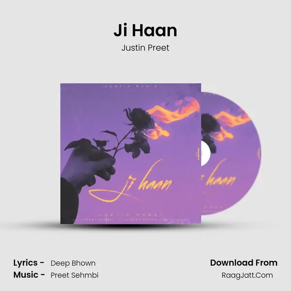 Ji Haan - Justin Preet