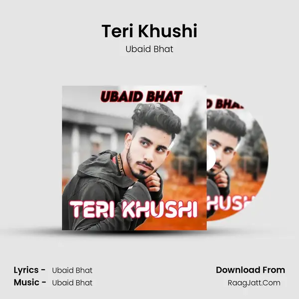 Teri Khushi - Ubaid Bhat
