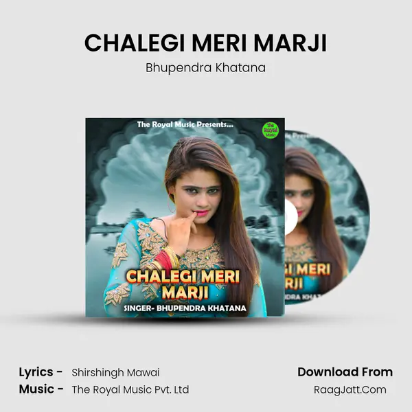 CHALEGI MERI MARJI - Bhupendra Khatana