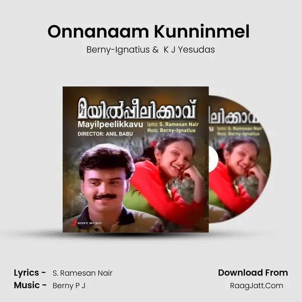 Onnanaam Kunninmel (Version, 2) MP3 Song by Berny-Ignatius Cover