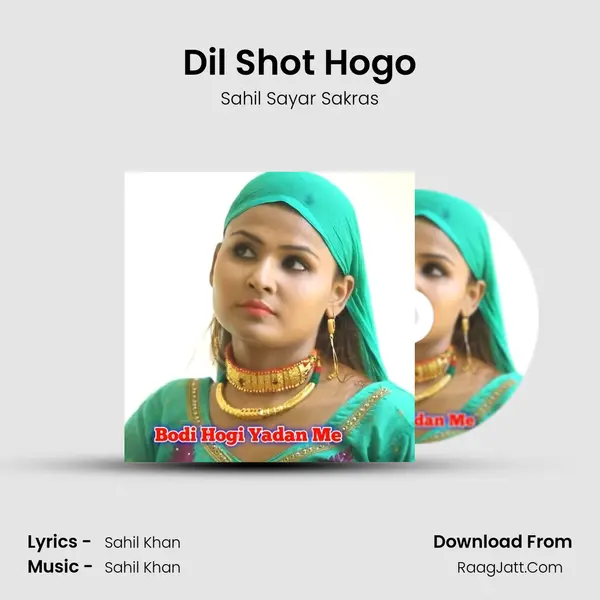 Dil Shot Hogo MP3 Song by Sahil Sayar Sakras Cover