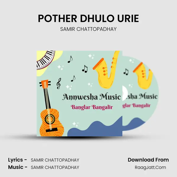 POTHER DHULO URIE MP3 Song by SAMIR CHATTOPADHAY Cover