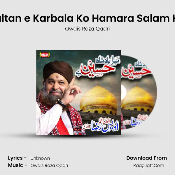 Sultan e Karbala Ko Hamara Salam Ho MP3 Song by Owais Raza Qadri Cover