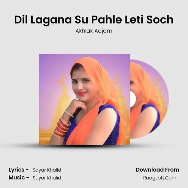 Dil Lagana Su Pahle Leti Soch mp3 song