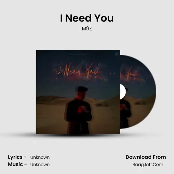 I Need You MP3 Song by M9Z Cover