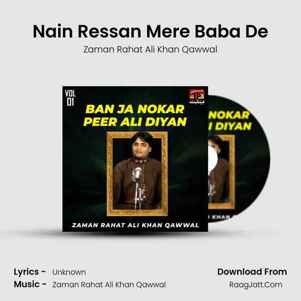 Nain Ressan Mere Baba De MP3 Song by Zaman Rahat Ali Khan Qawwal Cover