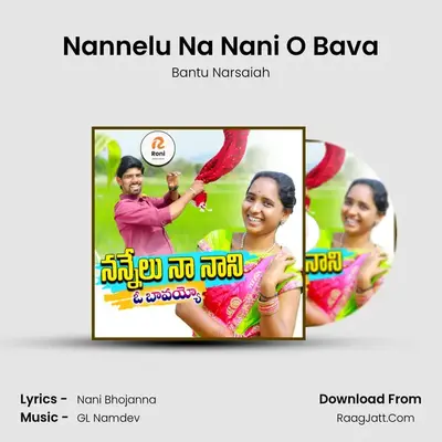 Nannelu Na Nani O Bava - Bantu Narsaiah