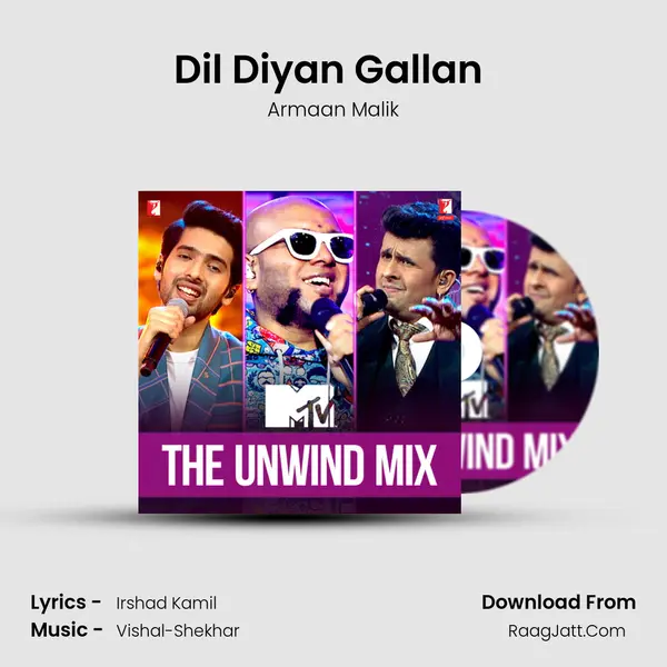 Dil Diyan Gallan (The Unwind Mix) MP3 Song by Armaan Malik Cover
