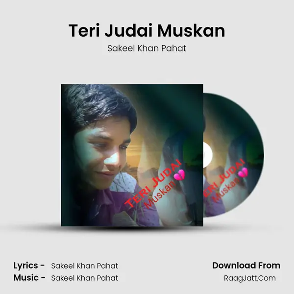 Teri Judai Muskan MP3 Song by Sakeel Khan Pahat Cover